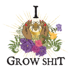 I Grow Shit